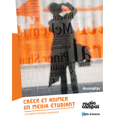 Guide : Créer et animer un média étudiant