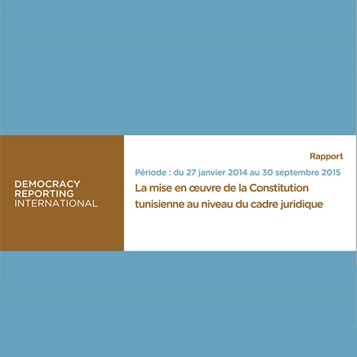 La mise en œuvre de la Constitution Tunisienne au Niveau du Cadre Juridique