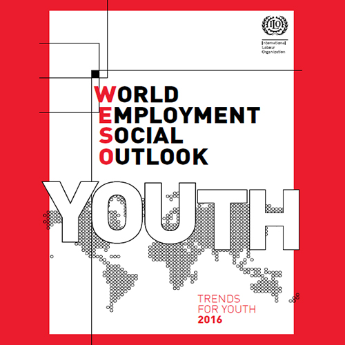 World Employment Social Outlook : Trends for Youth 2016